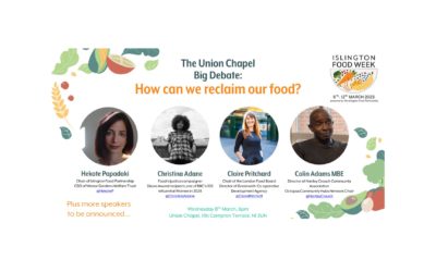 Union Chapel Big Debate: How Can We Reclaim Our Food?